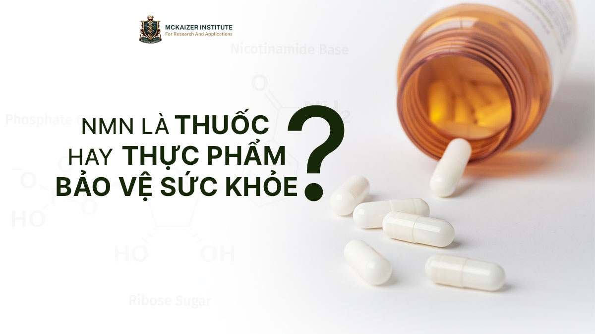NMN là thuốc hay thực phẩm bảo vệ sức khỏe?