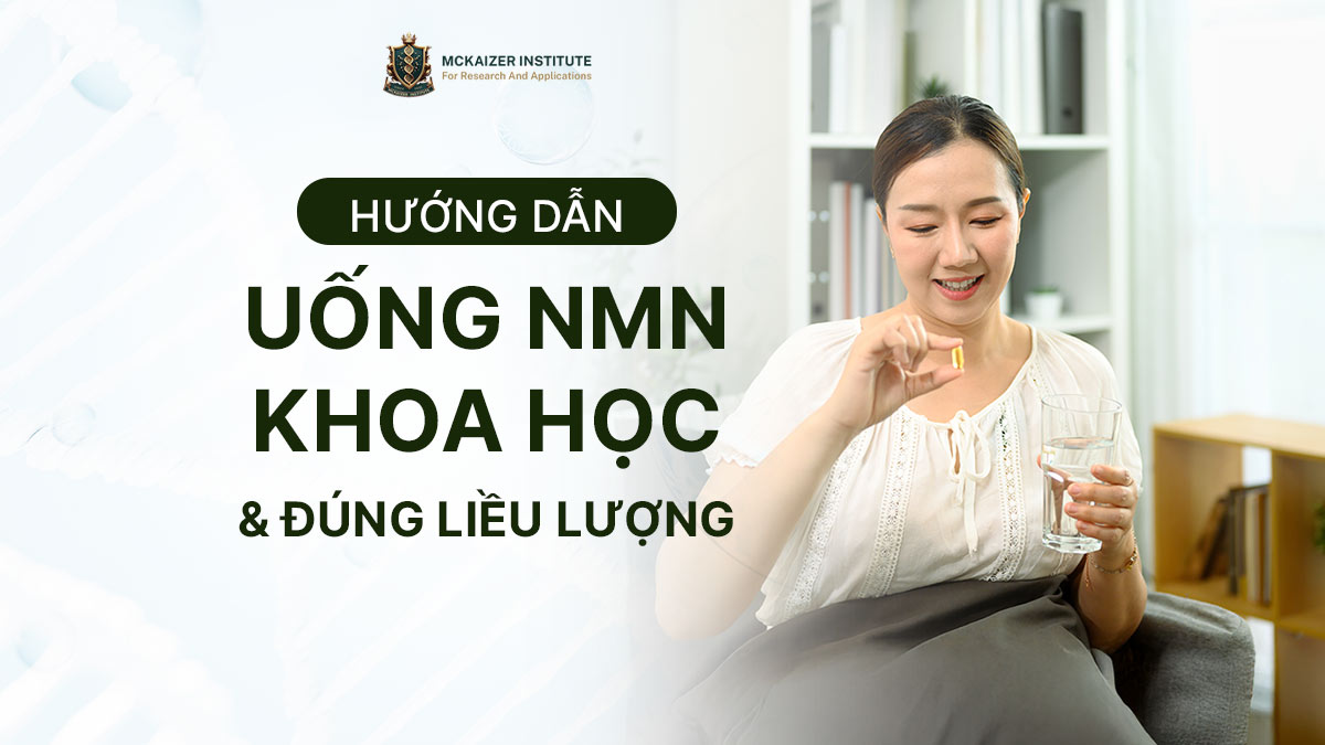 Cách uống NMN khoa học và đúng liều lượng