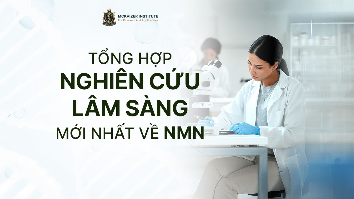 Tổng hợp nghiên cứu lâm sàng nổi bật về NMN (2020–2025)