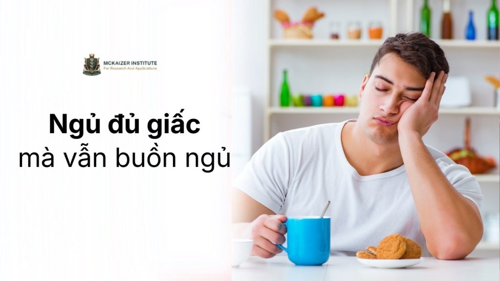 Ngủ đủ giấc mà vẫn buồn ngủ do rối loạn phục hồi năng lượng