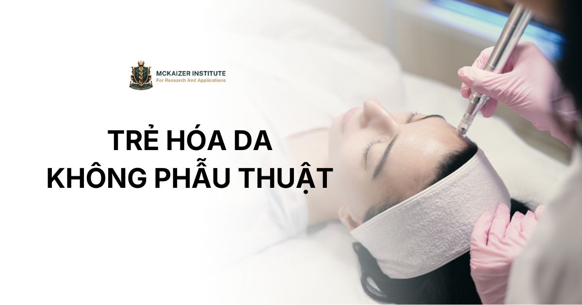 Trẻ hóa da không phẫu thuật dưới góc nhìn y học tái tạo
