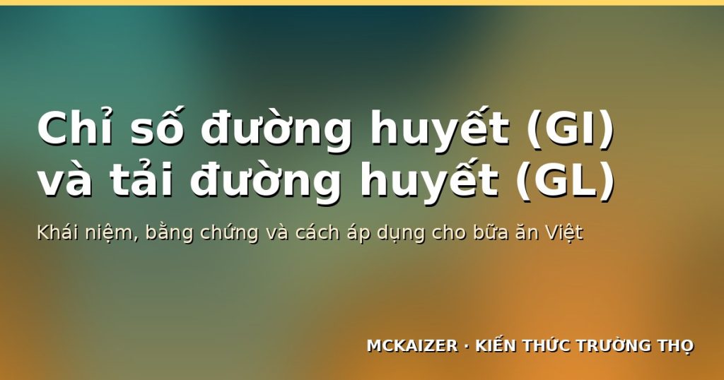 Minh hoạ cho bài viết về chỉ số đường huyết GI và tải đường huyết GL