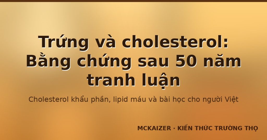 Minh hoạ — Trứng và cholesterol: bằng chứng sau 50 năm tranh luận
