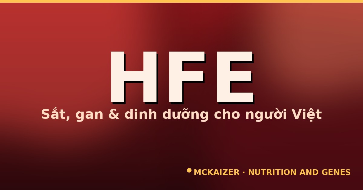 Gen HFE, sắt và dinh dưỡng cho người Việt