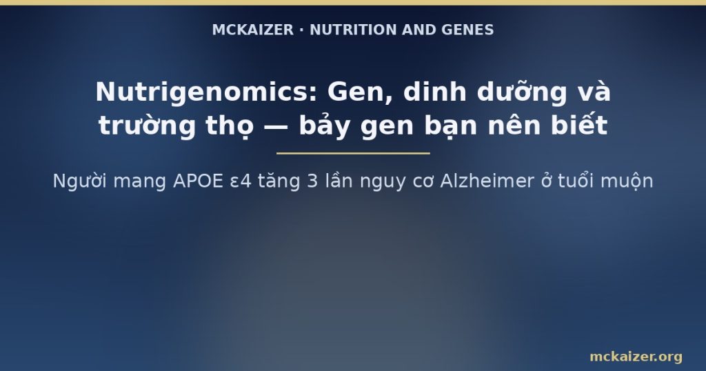 Người mang APOE ε4 tăng 3 lần nguy cơ Alzheimer ở tuổi muộn