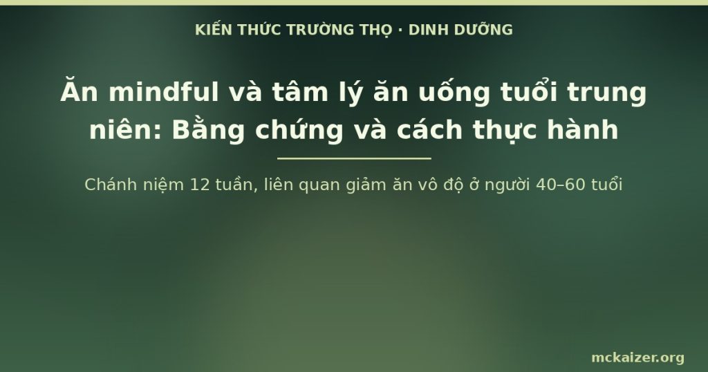 Chánh niệm 12 tuần, liên quan giảm ăn vô độ ở người 40–60 tuổi