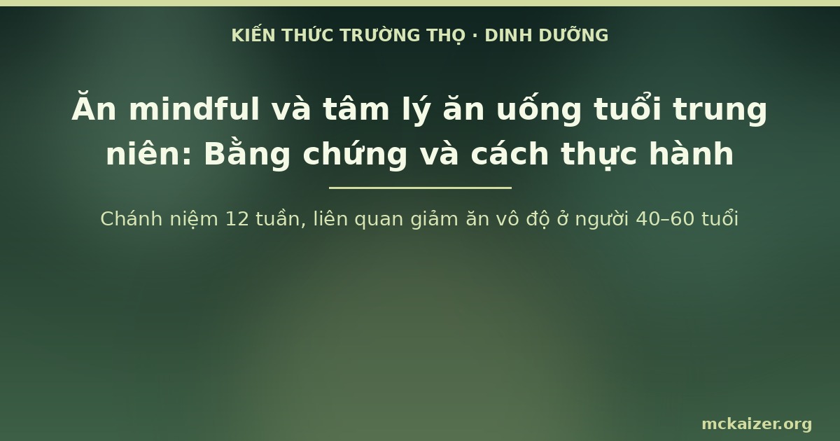 Chánh niệm 12 tuần, liên quan giảm ăn vô độ ở người 40–60 tuổi