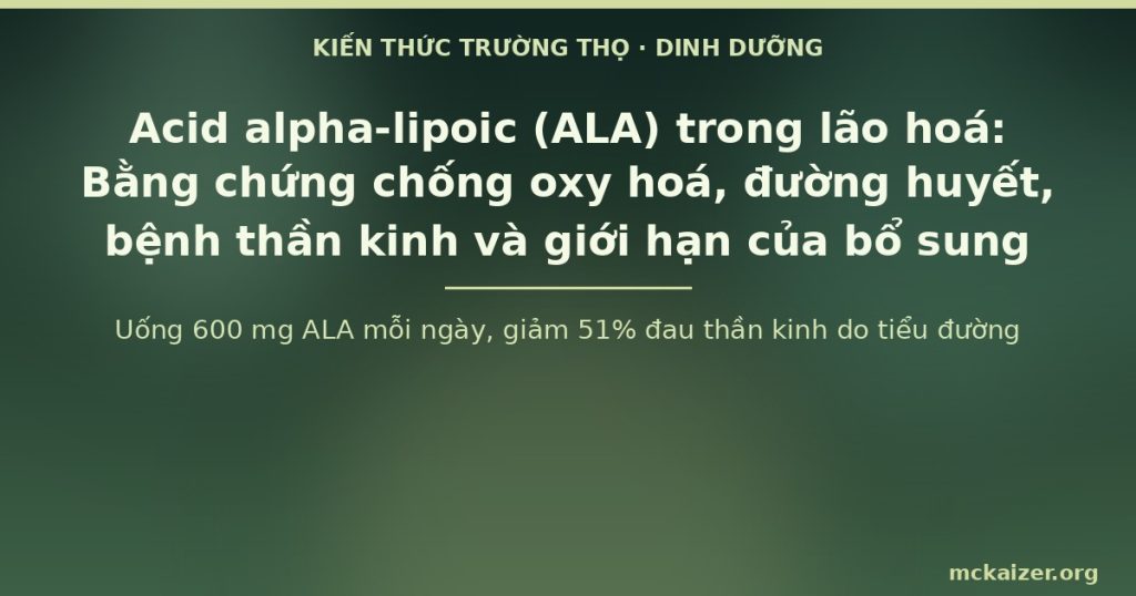 Uống 600 mg ALA mỗi ngày, giảm 51% đau thần kinh do tiểu đường