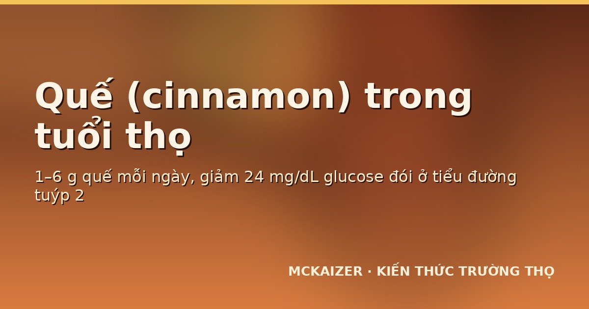 Thumbnail bài viết: quế trong tuổi thọ — đường huyết, lipid, coumarin