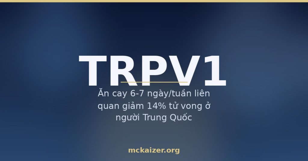 Ăn cay 6-7 ngày/tuần liên quan giảm 14% tử vong ở người Trung Quốc
