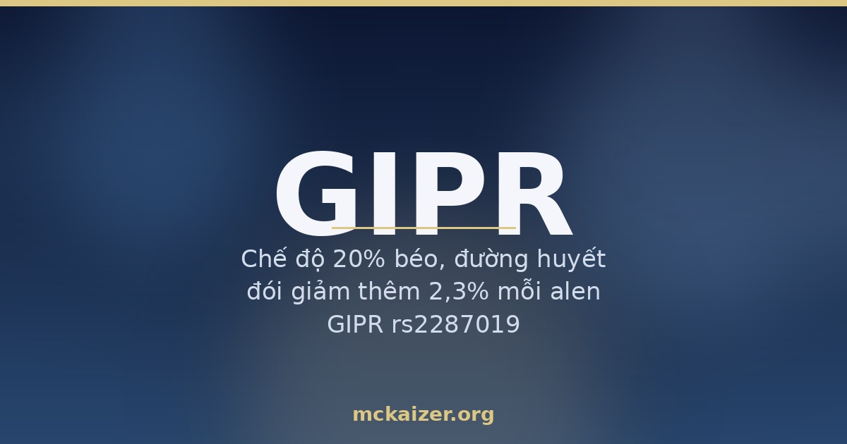 Gen GIPR và hormone GIP: ăn ít béo, nhiều chất xơ cho người Việt