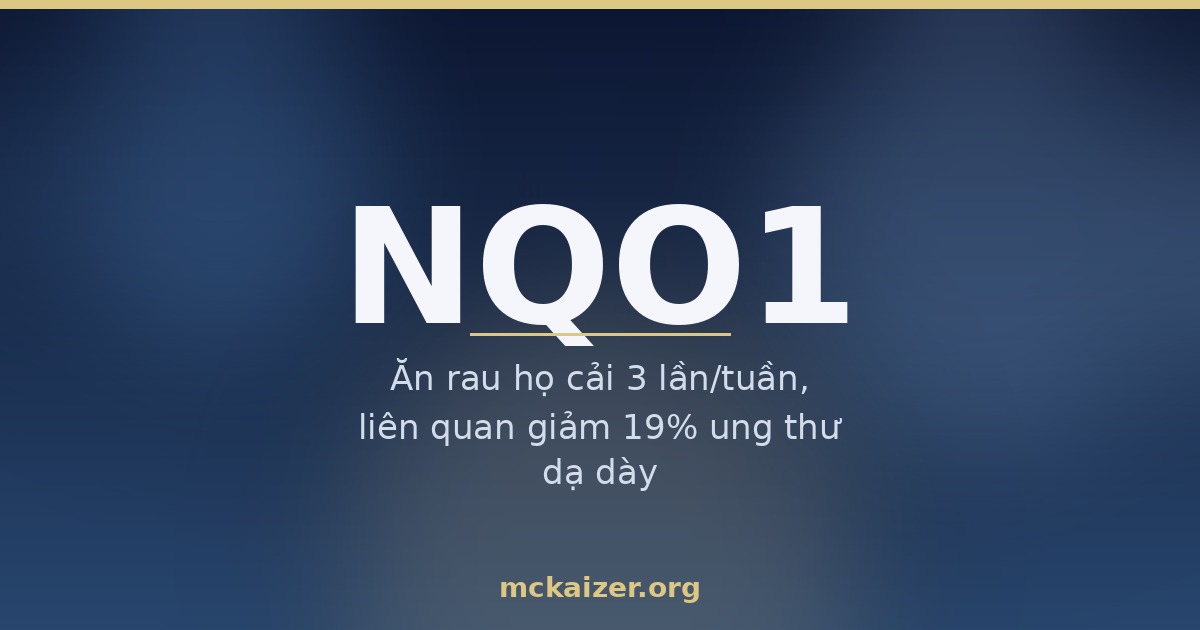 Minh hoạ gen NQO1, rau họ cải và chống oxy hoá cho người Việt