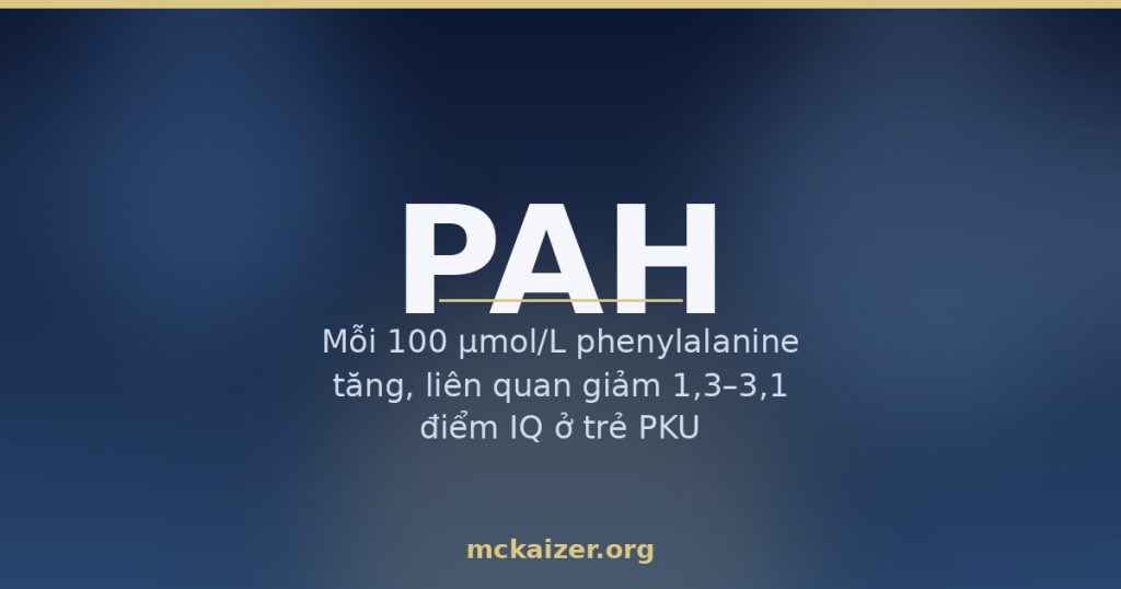 Gen PAH, phenylalanine và sàng lọc sơ sinh PKU cho người Việt