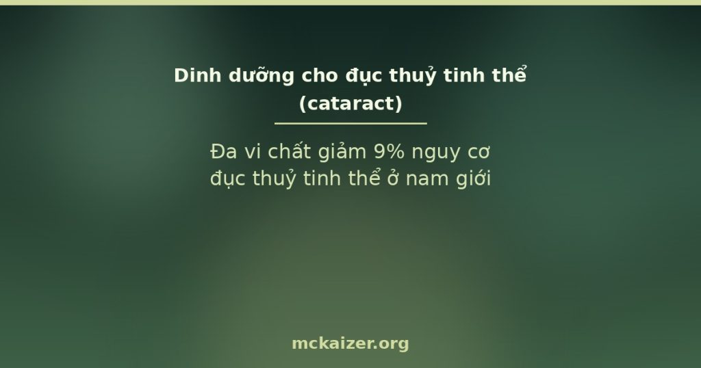 Đa vi chất giảm 9% nguy cơ đục thuỷ tinh thể ở nam giới — bằng chứng RCT PHS II