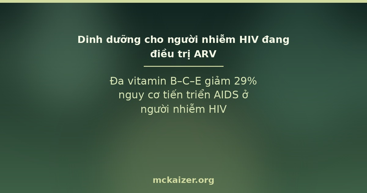 Đa vitamin B–C–E giảm 29% nguy cơ tiến triển AIDS ở người nhiễm HIV