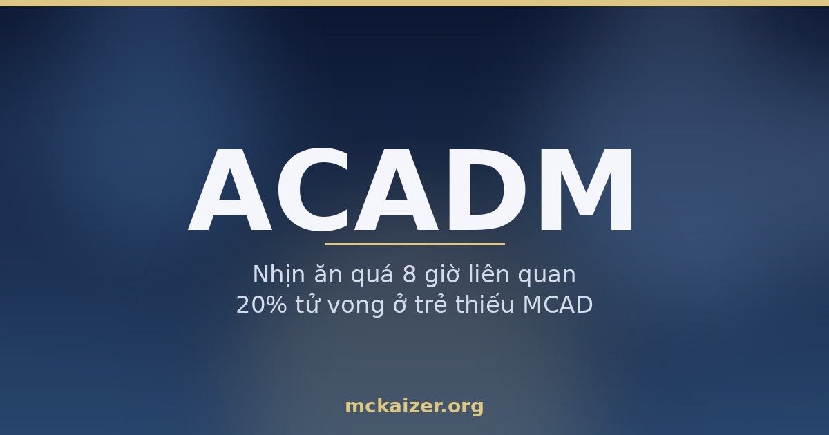 Ảnh bìa bài viết về gen ACADM (enzyme MCAD), nhịn ăn và dầu MCT